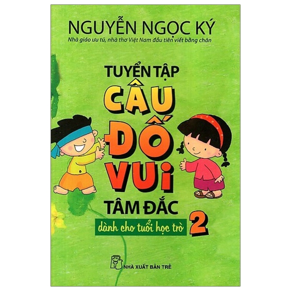 Sách - Tuyển Tập Câu Đố Vui Tâm Đắc Dành Cho Tuổi Học Trò - Tập 2
