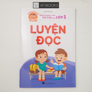 Sách - Luyện Đọc - Hành Trang Cho Bé Tự Tin Vào Lớp 1