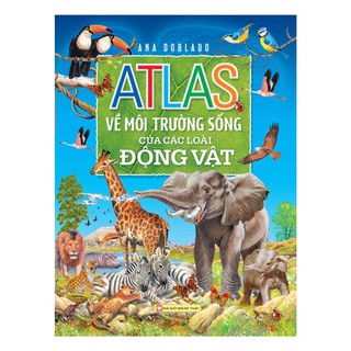 Atlas Về Môi Trường Sống Của Các Loài Động Vật
