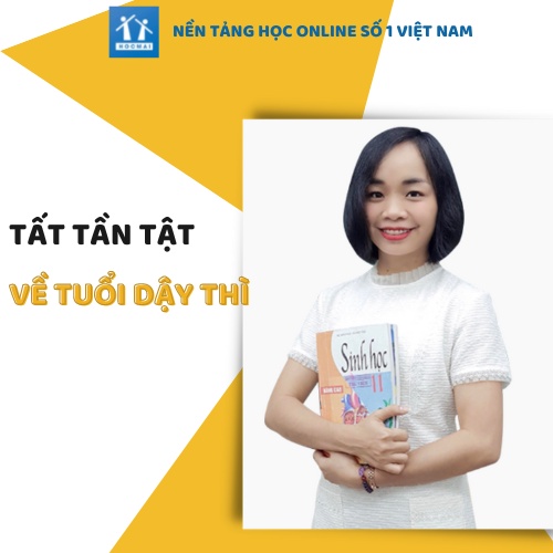 Khóa học Tất Tần Tật Về Tuổi Dậy Thì - Cô Nga Sinh- HocMai