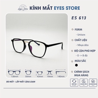 Gọng Kính Cận Nam Nữ EYESSTORE 613 - Nhựa Dẻo