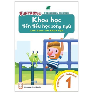 Khoa Học Tiền Tiểu Học Song Ngữ - Sách Học 1