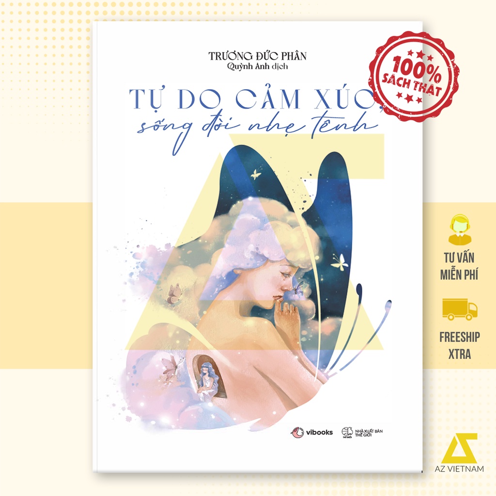 Sách - Tự Do Cảm Xúc, Sống Đời Nhẹ Tênh