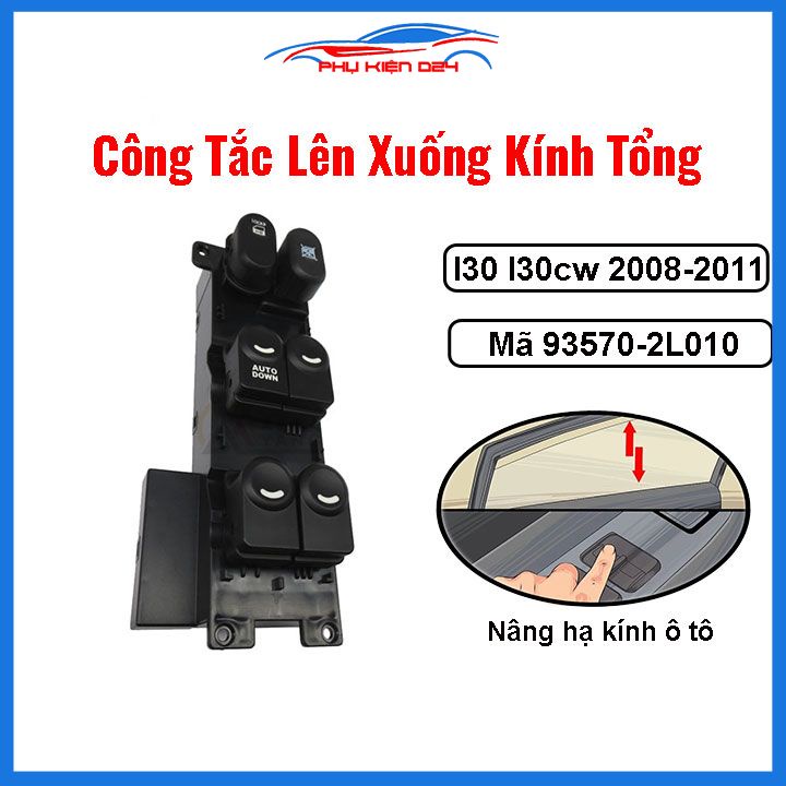 Công tắc kính tổng Hyundai I30 I30cw 2008-2011 mã 93570-2L010 nâng hạ kính lên xuống ô tô