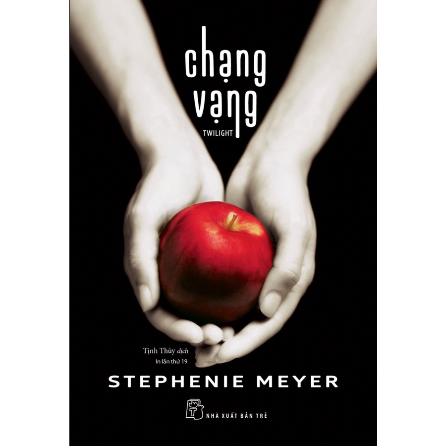 Sách - NXB Trẻ - Stephenie Meyer. Chạng vạng