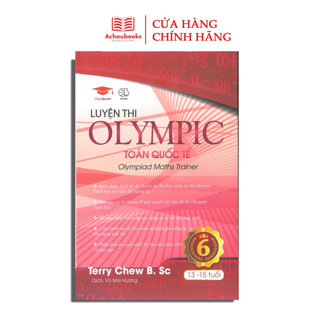 Sách: Luyện Thi Olympic Toán Quốc Tế 6 - Tổng hợp  đề thi Toán cho trẻ 13-15 tuổi