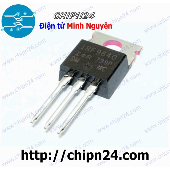 [1 CON] Mosfet IRF9640 TO-220 11A 200V Kênh P (IRF9640PB F9640 9640)