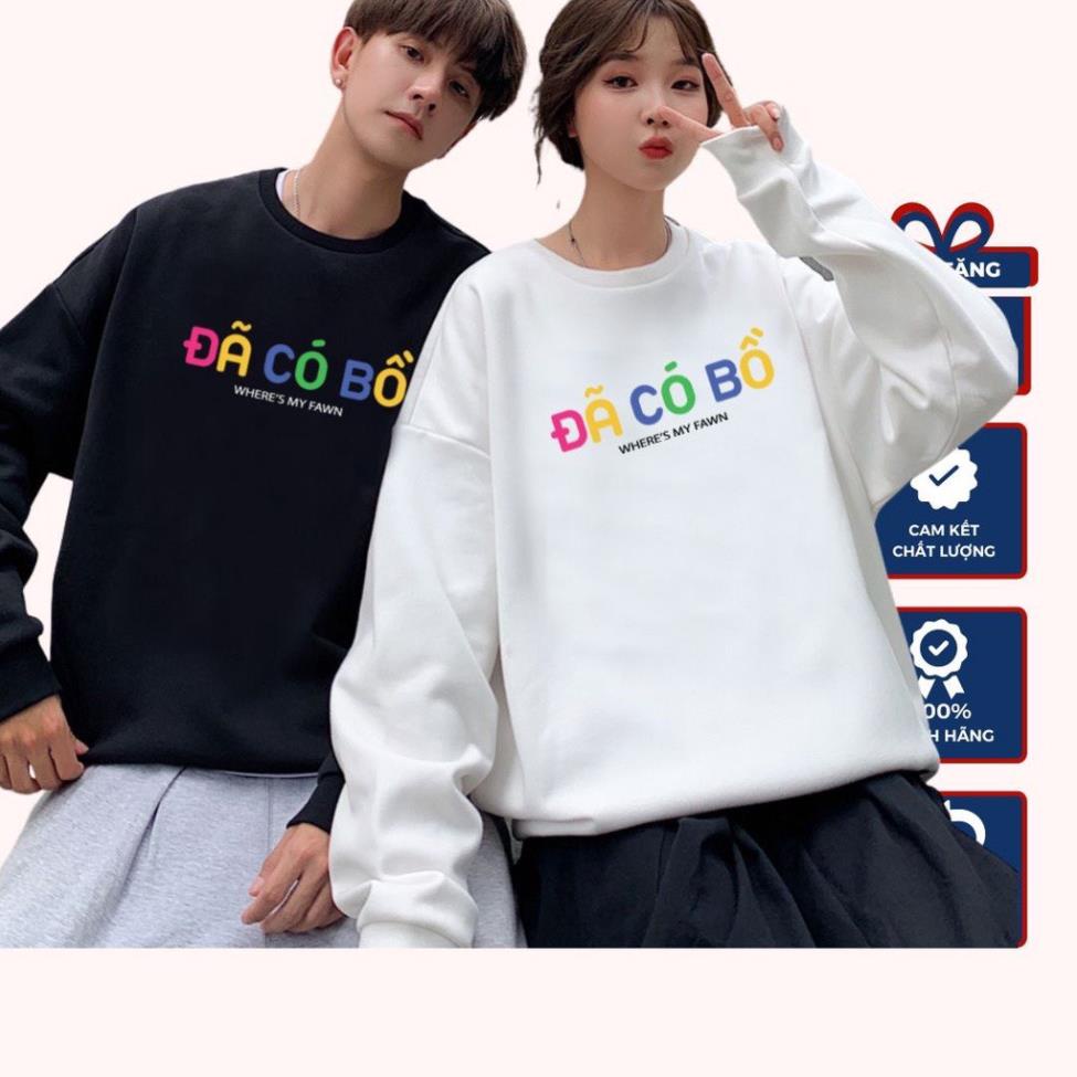 Áo Sweater đồ đôi nam nữ Đã có bồ/ Chưa có bồ Hottrend dài tay chất cotton chân cua , form thụng Unisex