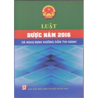 Luật Dược 2016 và nghị định hướng dẫn thi hành