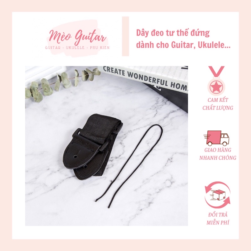 Dây đeo đàn Guitar Acoustic, Classic, Ukulele, Guitar điện,  Bass... giá rẻ, dễ sử dụng, chất lượng, Dây đeo tư thế đứng