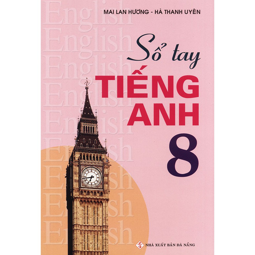 Sách - Sổ tay tiếng Anh lớp 8 - Mai Lan Hương