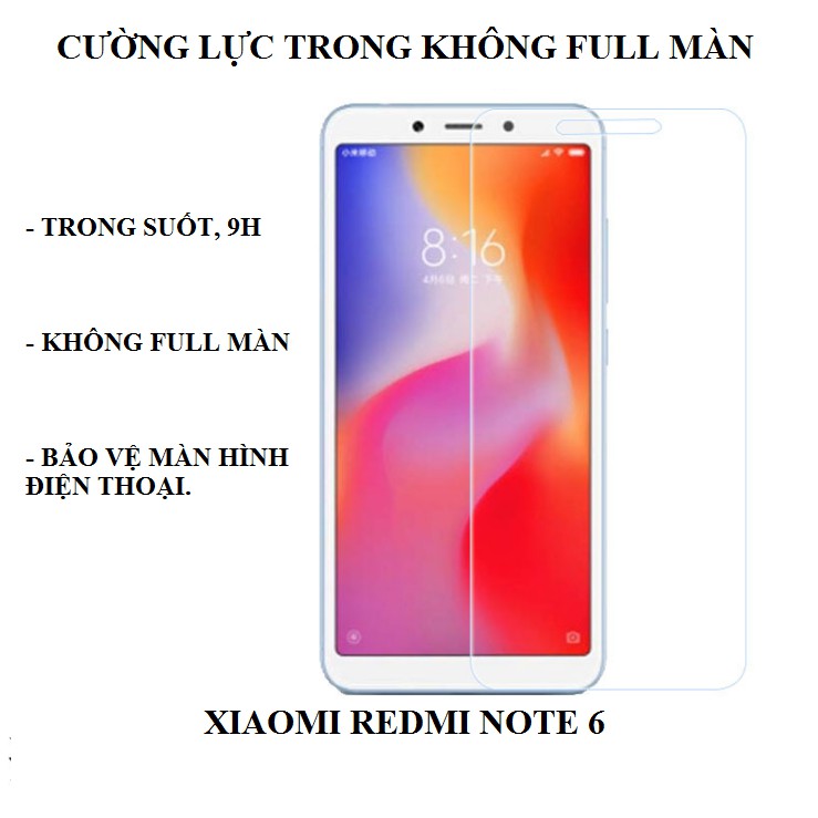 [Freeship toàn quốc từ 50k] CƯỜNG LỰC XIAOMI REDMI NOTE 6 , REDMI NOTE 6 PRO KÍNH TRONG SUỐT 9H KHÔNG FULL MÀN