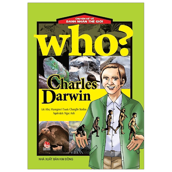 Sách - Who? Chuyện Kể Về Danh Nhân Thế Giới: Charles Darwin (Tái Bản 2019)