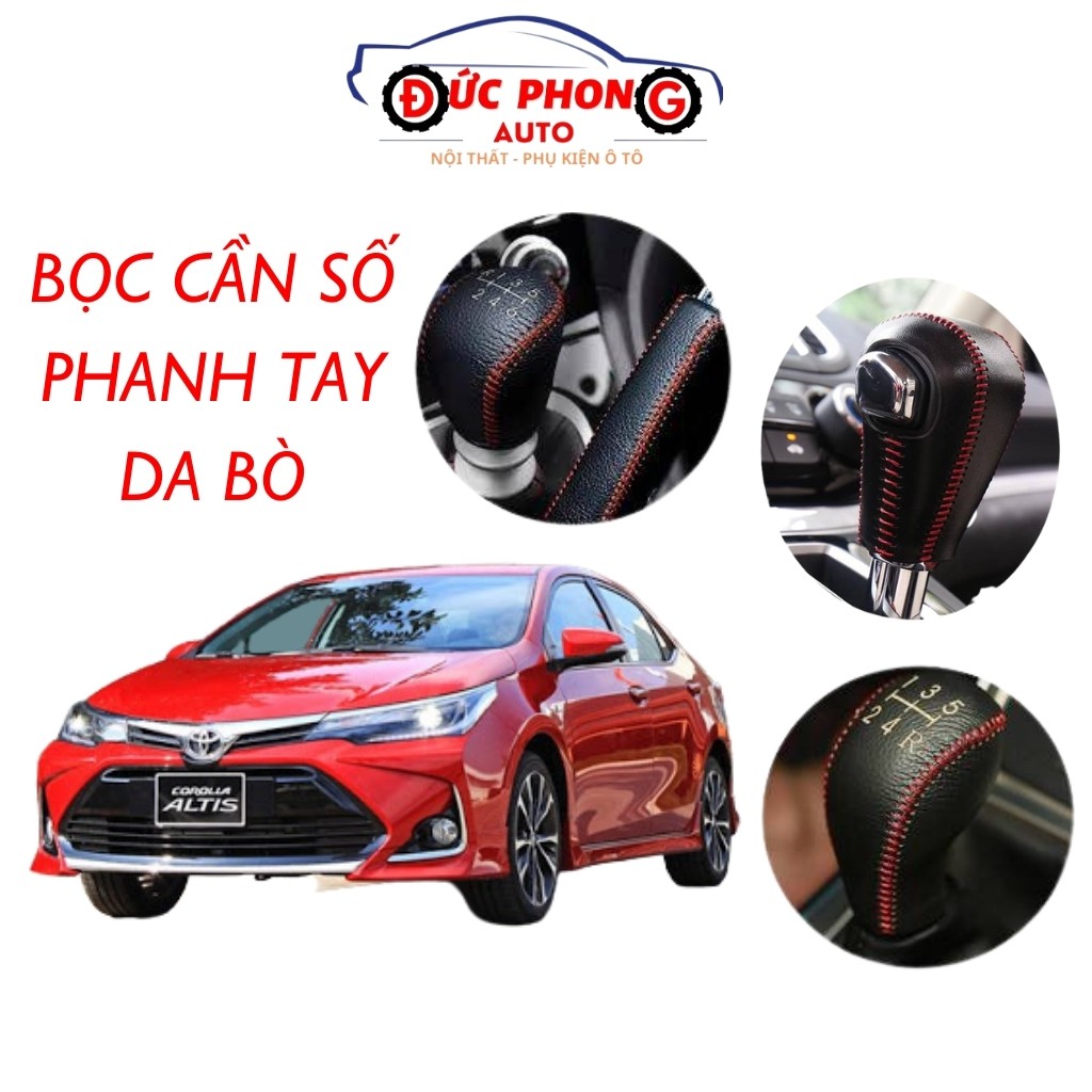 Bọc Cần Số Phanh Tay Toyota Altis Da Bò Khâu Thủ Công ĐứcPhong Auto