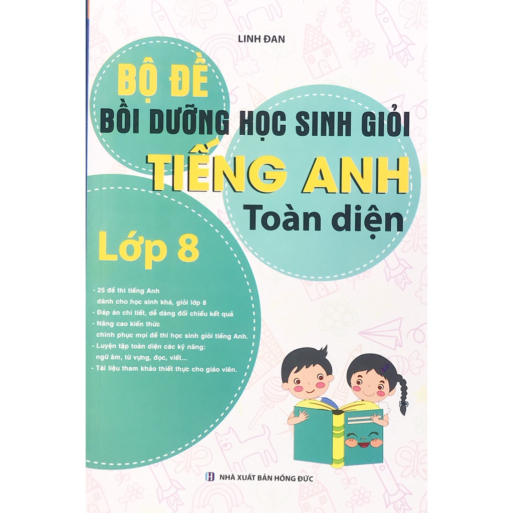 Sách MT - Bộ đề bồi dưỡng học sinh giỏi Tiếng Anh toàn diện lớp 8 (B99)