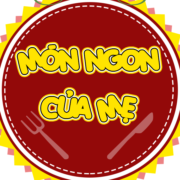 MÓN NGON CỦA MẸ