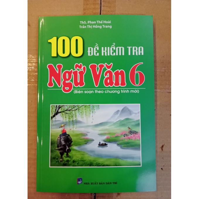 Sách - 100 Đề Kiểm Tra Ngữ Văn Lớp 6