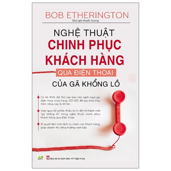 Sách - Nghệ Thuật Chinh Phục Khách Hàng Qua Điện Thoại Của Gã Khổng Lồ