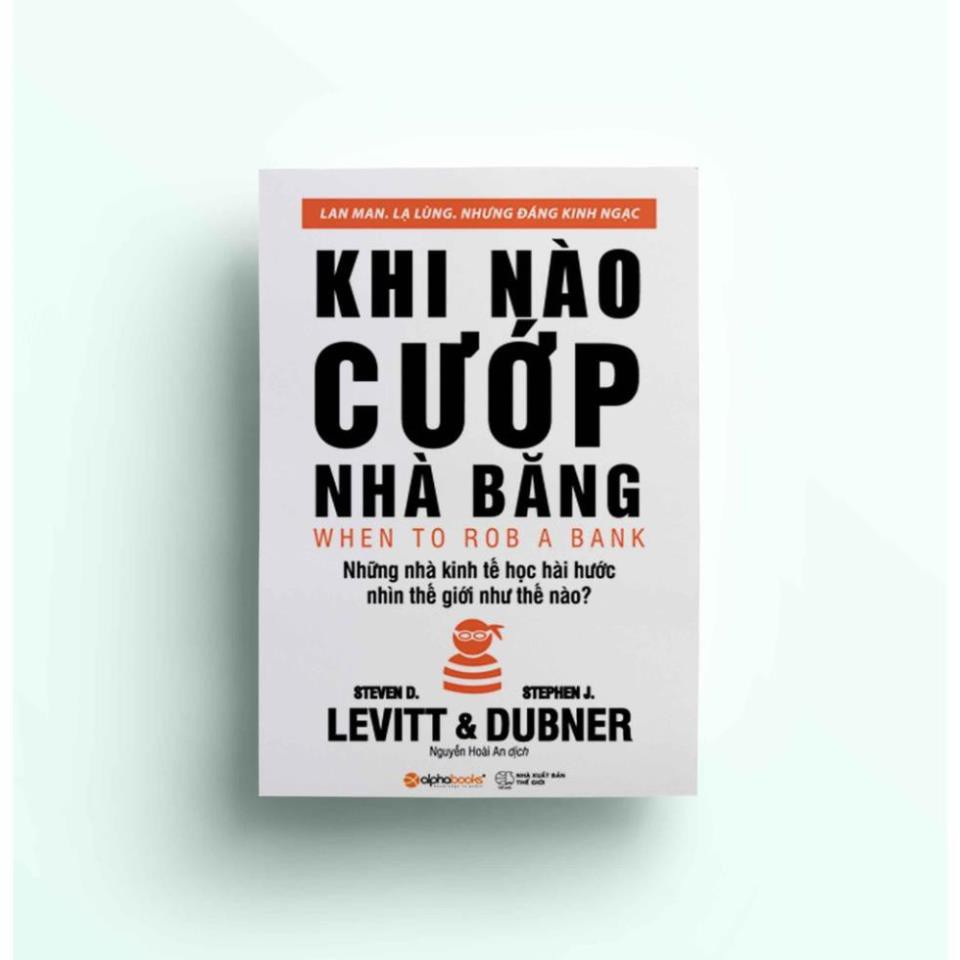 Sách - Khi nào cướp nhà băng - Alphabooks