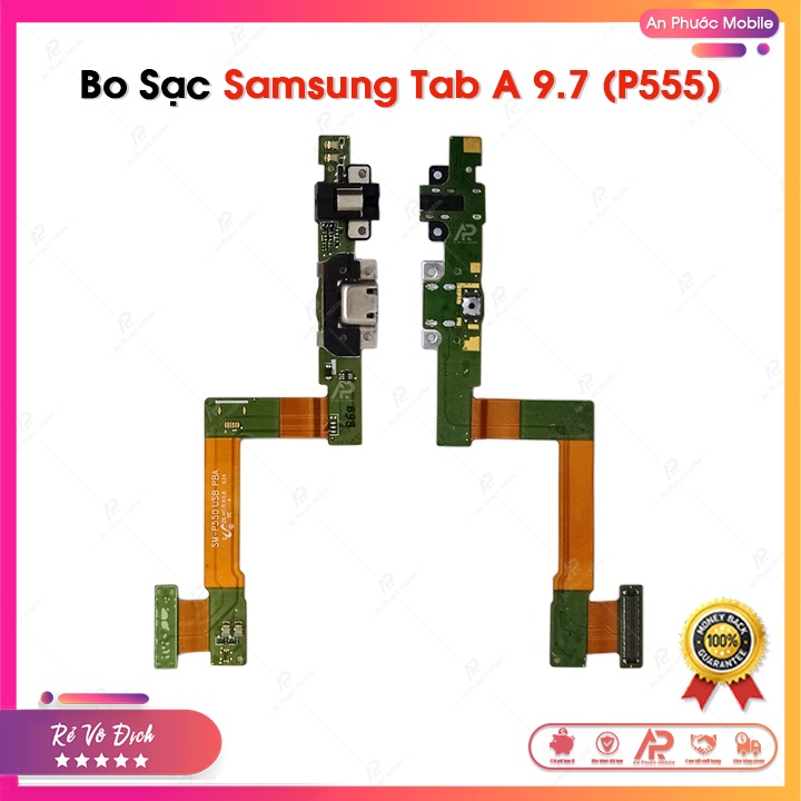 Cáp Chân Sạc Samsung Tab A 9.7" Inch / P555 - Cụm Bo Mạch Sạc (đuôi sạc) Samsung Galaxy SM-P555 Zin Bóc Máy