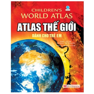 Sách Đinh Tị - Atlas Thế Giới Dành Cho Trẻ Em