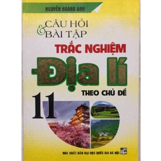 Sách - Câu hỏi và bài tập trắc nghiệm Địa lí 11