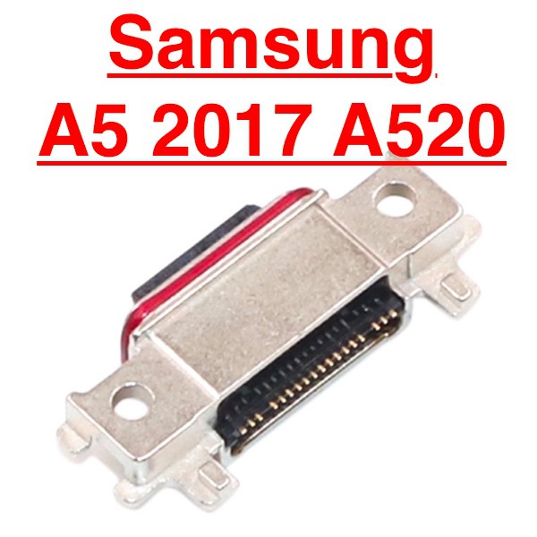✅ Chính Hãng ✅ Chân Sạc Samsung A5 2017 A520 Charger Port USB Mainboard ( Chân Rời ) Thay Thế