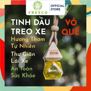 TINH DẦU VỎ QUẾ TREO XE HƠI 🚘𝐅𝐑𝐄𝐄𝐒𝐇𝐈𝐏🚘 TINH DẦU THIÊN NHIÊN TREO XE Ô TÔ - KHỬ MÙI - THƠM XE - FRESCO