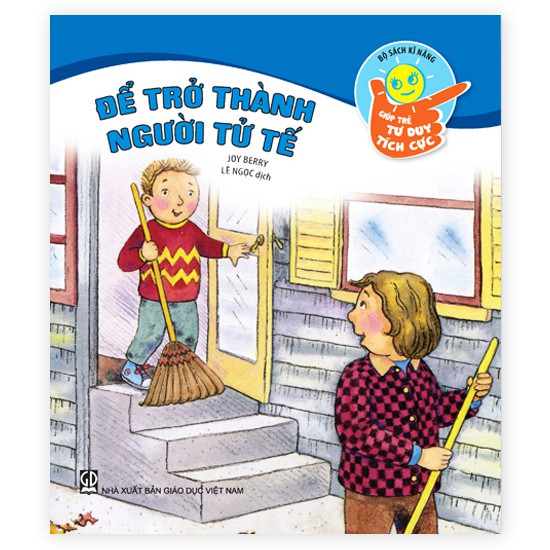 Sách Kĩ năng giúp trẻ tư duy tích cực - Muốn được quan tâm, đừng nên vô tâm