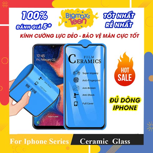 Kính Cường Lực iPhone Dẻo Ceramic Cho Iphone 6/6s 7/8 6plus/ 6splu 7plus8plus X/Xs Xsmax/11pro Max