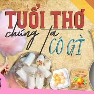 Đồ Ăn Tuổi Thơ( Hạ Vy)