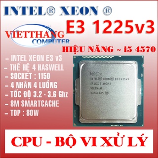 Bộ Vi Xử Lý CPU Xeon E3 1225 v3 ( ~ i5 4570 ) cho H81, B85 Socket 1150 ( Cũ – 2nd )