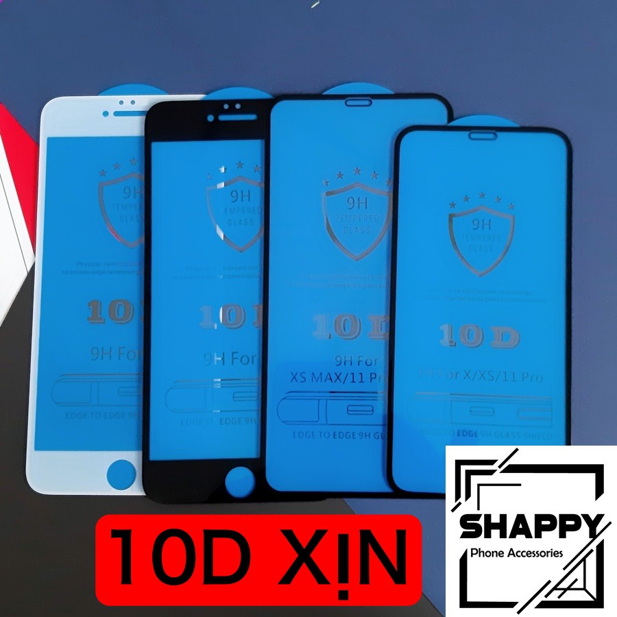 [Loại Xịn] Kính Cường Lực IPhone 10D Full Bóng 6/6Plus/7/8/7Plus/8Plus/X/XR/XsMax/11/12/13/ProMax [Shappy Shop]