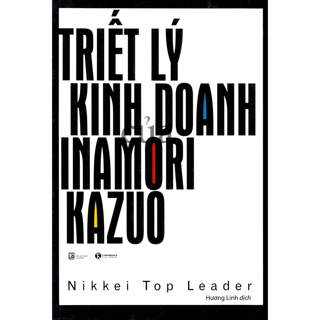 Sách Thái Hà - Triết Lý Kinh Doanh Của Inamori Kazuo