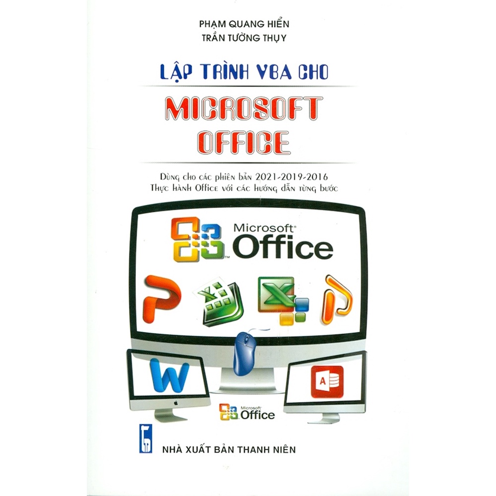 Sách - Lập Trình VBA Cho Microsoft Office Dùng Cho Các Phiên Bản 2021-2019-2016 Thực Hành Office Với Các Hướng Dẫn...