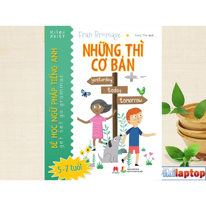 Sách Thiếu Nhi - Bé Học Ngữ Pháp Tiếng Anh: Những Thì Cơ Bản (Cho Trẻ Từ 5-7 Tuổi)