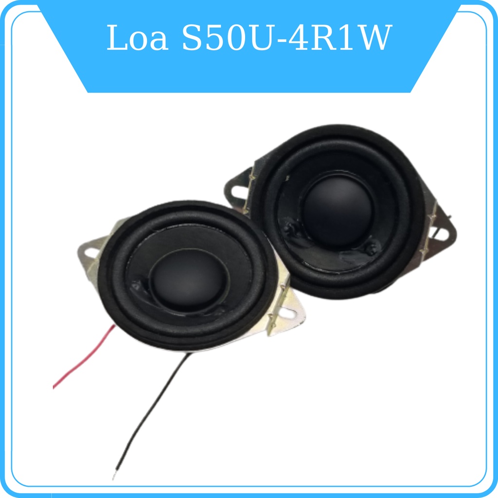 Loa 1W 4R 50MM Có Tai S50U-4R1W Chế Đồ