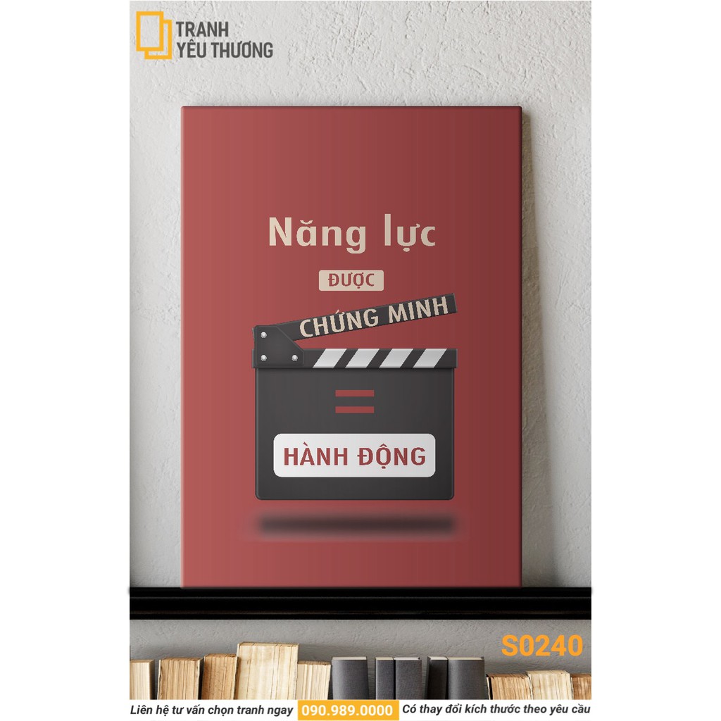 Tranh Văn Phòng tạo động lực - NĂNG LỰC ĐƯỢC CHỨNG MINH = HÀNH ĐỘNG