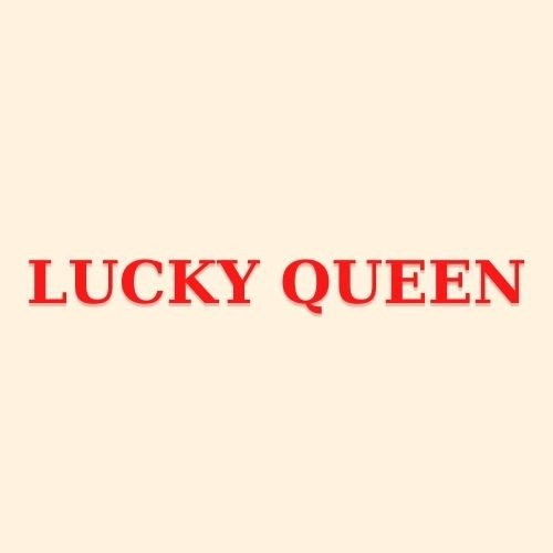 LUCKY QUEEN