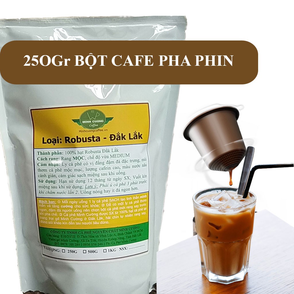 Cà phê nguyên chất rang MỘC – 250Gr Bột Cafe pha PHIN đậm vị Robusta Đăk Lăk