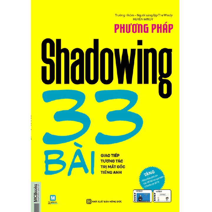 Sách - Phương Pháp Shadowing – 33 Bài Giao Tiếp Tương Tác Trị Mất Gốc Tiếng Anh