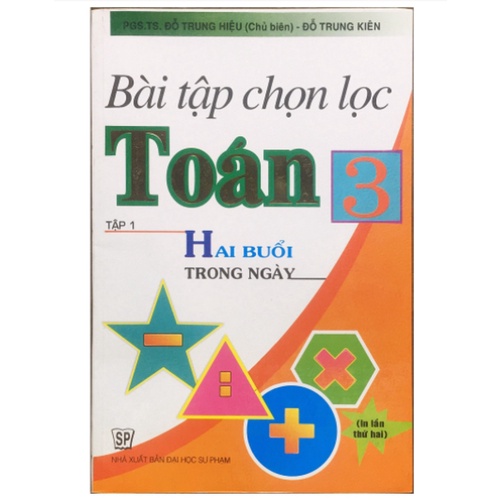 Sách - Bài Tập Chọn Lọc Toán Lớp 3 Tập 1 - Hai Buổi Trong Ngày