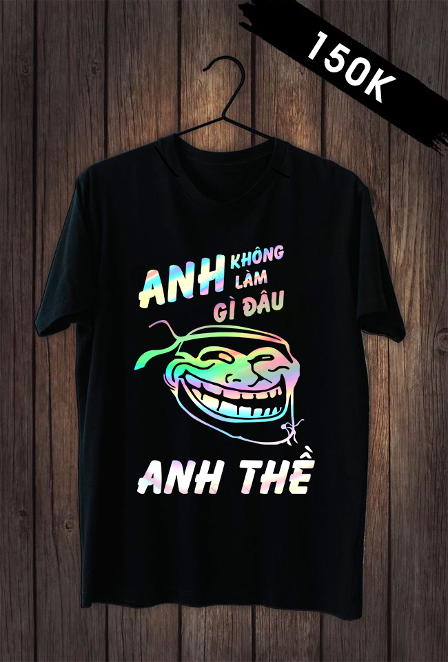 [SALE] Áo Thun Phản Quang ANH KHÔNG LÀ GÌ ĐÂU  đẹp - ATPQ000470