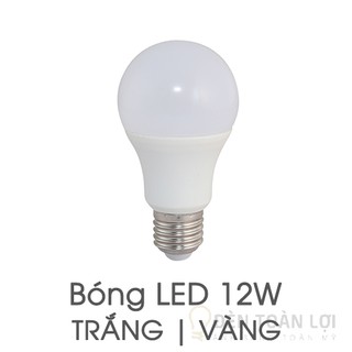 Bóng bulb 12W ánh sáng trắng / vàng siêu sáng - Đèn Toàn Lợi