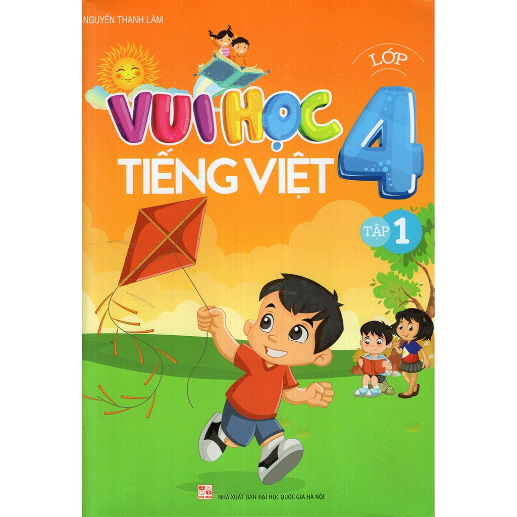 Sách: Vui Học Tiếng Việt Lớp 4 Lớp Tập 1