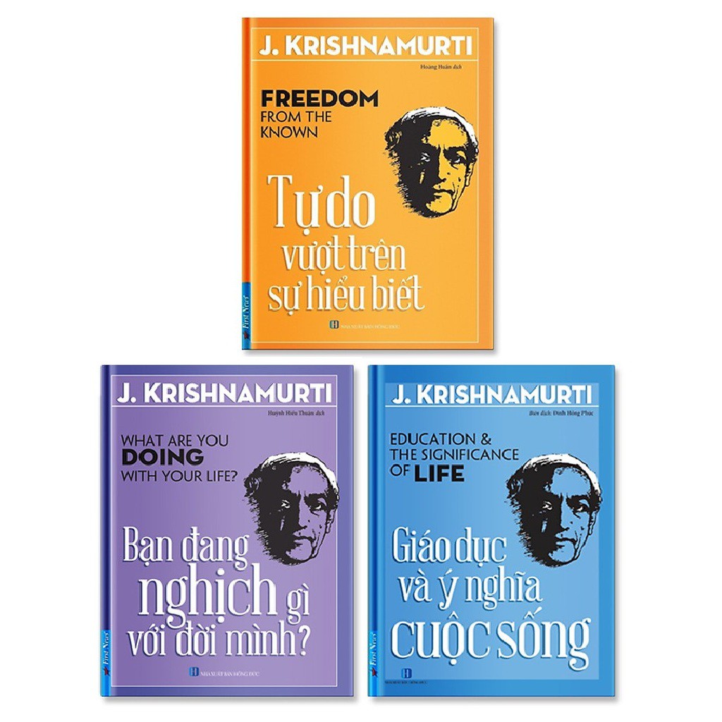 Bộ sách của J.Krishnamurti:Tự Do Vượt Trên Sự Hiểu Biết+Bạn Đang Nghịch Gì Với Đời Mình+Giáo Dục Và Ý Nghĩa Cuộc Sống