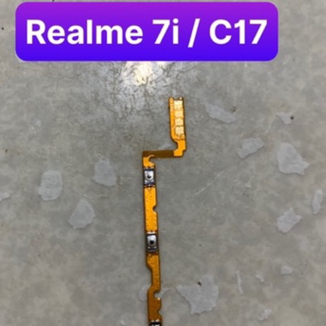 Nguồn + volum realme C17 dùng chung 7i