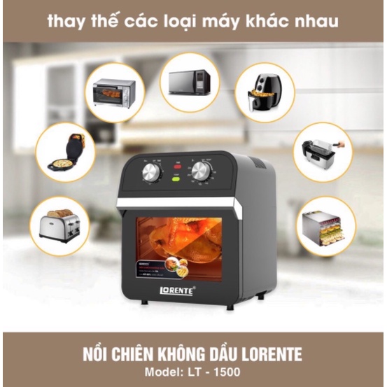 Nồi chiên Không dầu kiêm Lò nướng đa năng 15L, Lorente LT1500 - Hàng Chính hãng, Bảo hành 12 tháng