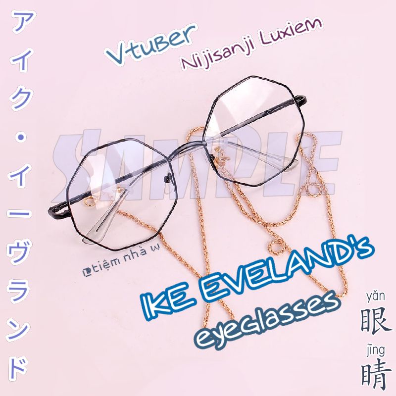 Kính Ike Eveland Vtuber - Nijisanji Luxiem ( đặt vui lòng không hủy )