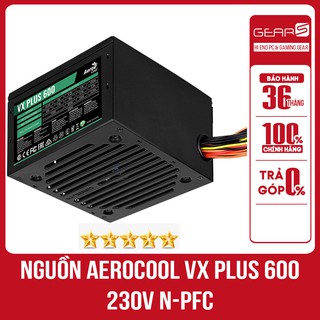 Nguồn aerocool vx plus 600 230v n-pfc bảo hành ch 36t